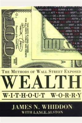  Wealth Without Worry: A Master Guide to Personal Finance - Journey Towards Financial Serenity Through Wit and Wisdom