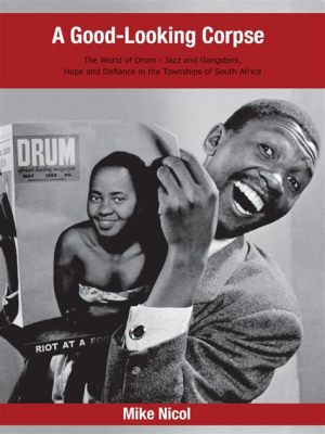  Townships Jazz: A Story of South African Music and Resistance - A Symphony of Struggle and Hope